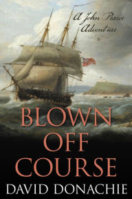 Title: Blown Off Course: A John Pearce Adventure, Author: David Donachie
