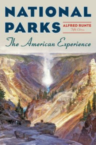 Title: National Parks: The American Experience, Author: Alfred Runte