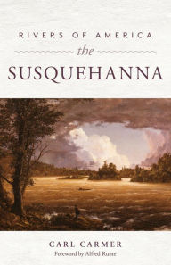 Title: Rivers of America: The Susquehanna, Author: Carl Carmer