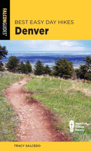 Title: Best Easy Day Hikes Denver, Author: Tracy Salcedo