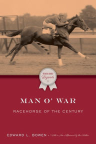 Title: Man o' War: Racehorse of the Century, Author: Edward L. Bowen