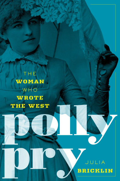 Polly Pry: the Woman Who Wrote West