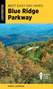 Title: Best Easy Day Hikes Blue Ridge Parkway, Author: Randy Johnson