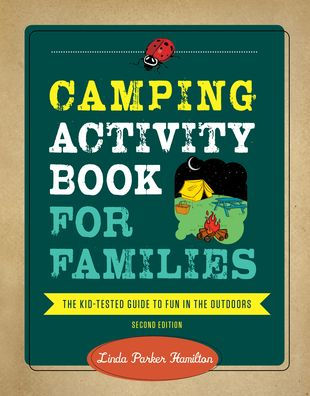 Camping Activity Book for Families: the Kid-Tested Guide to Fun Outdoors