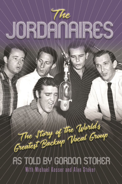 the Jordanaires: Story of World's Greatest Backup Vocal Group
