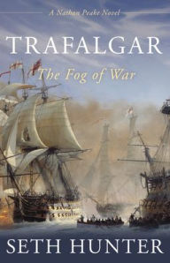 Title: Trafalgar: The Fog of War, Author: Seth Hunter