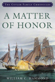 Title: A Matter of Honor, Author: William C. Hammond