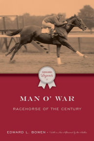 Title: Man o' War: Racehorse of the Century, Author: Edward L. Bowen