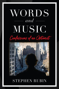 Downloads ebooks free pdf Words and Music: Confessions of an Optimist in English by Stephen Rubin, Stephen Rubin 9781493065110