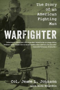 Title: Warfighter: The Story of an American Fighting Man, Author: Jesse  L. Col. Johnson