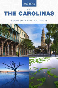 Title: Day Trips® The Carolinas: Getaway Ideas for the Local Traveler, Author: James L. Hoffman