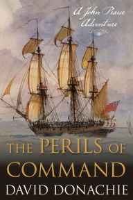 Title: The Perils of Command: A John Pearce Adventure, Author: David Donachie