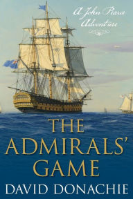 Free german books download The Admirals' Game: A John Pearce Adventure 9781493066339 by David Donachie  (English literature)
