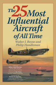 Download books from google books to kindle The 25 Most Influential Aircraft of All Time (English Edition) by Walter Boyne, Philip Handleman ePub CHM