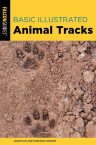 Title: Basic Illustrated Animal Tracks, Author: Jonathan Hanson