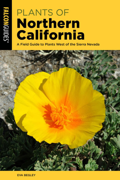 Plants of Northern California: A Field Guide to Plants West of the ...