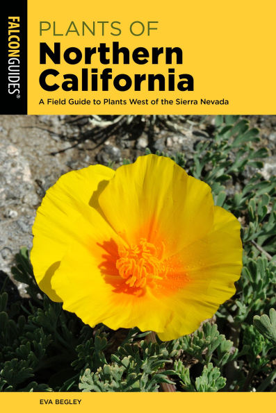 Plants of Northern California: A Field Guide to West the Sierra Nevada