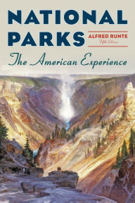 Title: National Parks: The American Experience, Author: Alfred Runte