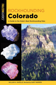 Textbook pdf download search Rockhounding Colorado: A Guide to the State's Best Rockhounding Sites in English  by Gary Warren 9781493067909