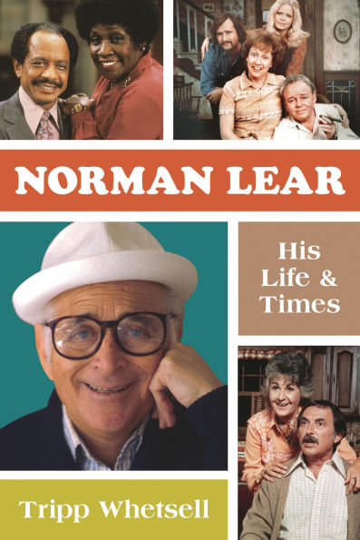 Norman Lear: His Life and Times
