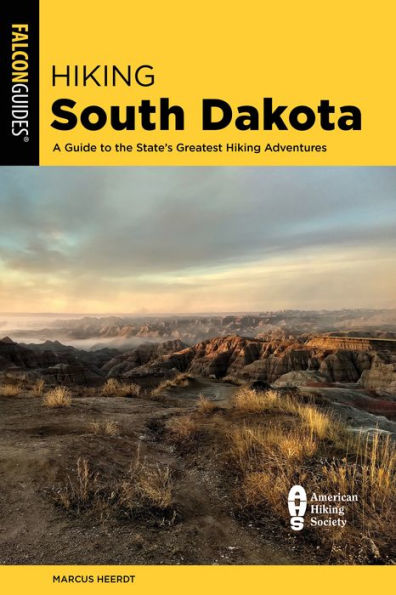 Hiking South Dakota: A Guide to the State's Greatest Adventures