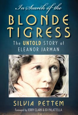 Search of The Blonde Tigress: Untold Story Eleanor Jarman