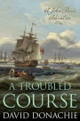 A Troubled Course: A John Pearce Adventure