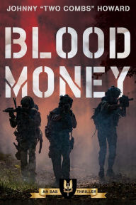 Title: Blood Money: An SAS Thriller, Author: Johnny  