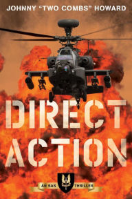 Title: Direct Action: An SAS Thriller, Author: Johnny  