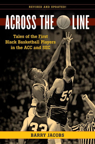 Across the Line: Tales of First Black Basketball Players ACC and SEC