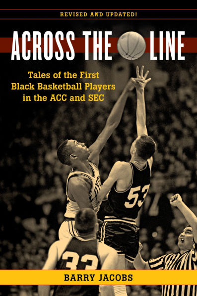 Across the Line: Tales of First Black Basketball Players ACC and SEC