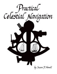 Title: Practical Celestial Navigation, Author: Susan P. Howell