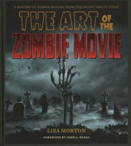 Title: The Art of the Zombie Movie, Author: Lisa Morton