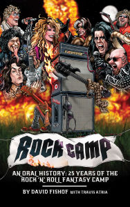 Download google books free ubuntu Rock Camp: An Oral History, 25 Years of the Rock 'n' Roll Fantasy Camp (English literature) by David Fishof, Travis Atria, David Fishof, Travis Atria 9781493070107 FB2