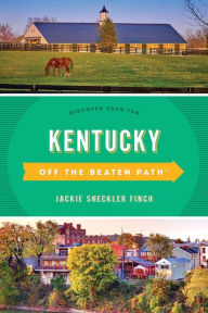 Ebooks free download for mobile Kentucky Off the Beaten Path®: Discover Your Fun English version 9781493070428 by Jackie Sheckler Finch, Jackie Sheckler Finch 