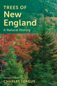 Title: Trees of New England: A Natural History, Author: Charles Fergus