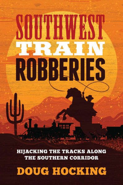 Southwest Train Robberies: Hijacking the Tracks along Southern Corridor