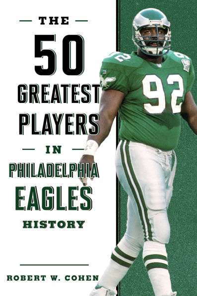 The 50 Greatest Players Philadelphia Eagles History