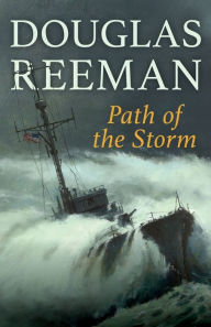 Title: Path of the Storm, Author: Douglas Reeman