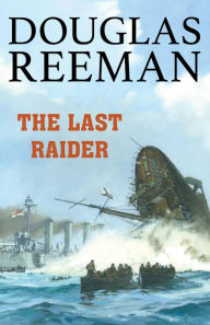 Title: The Last Raider, Author: Douglas Reeman