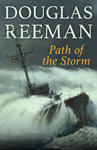Title: Path of the Storm, Author: Douglas Reeman