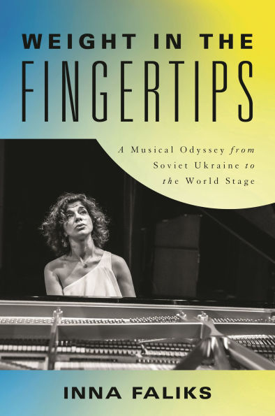 Weight the Fingertips: A Musical Odyssey from Soviet Ukraine to World Stage