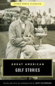 Title: Great American Golf Stories, Author: Jeff Silverman