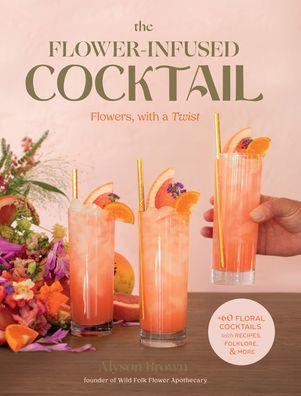 The Flower-Infused Cocktail: Flowers, with a Twist