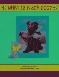 Title: What Is a Sea Dog?, Author: John Jensen