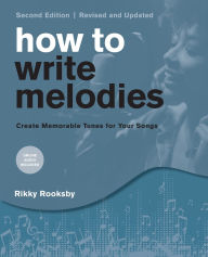 Title: How to Write Melodies, Author: Rikky Rooksby