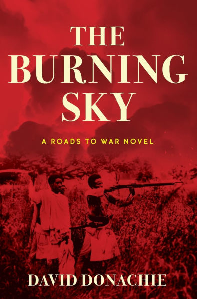 The Burning Sky: A Roads to War Novel