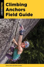 Climbing Anchors Field Guide