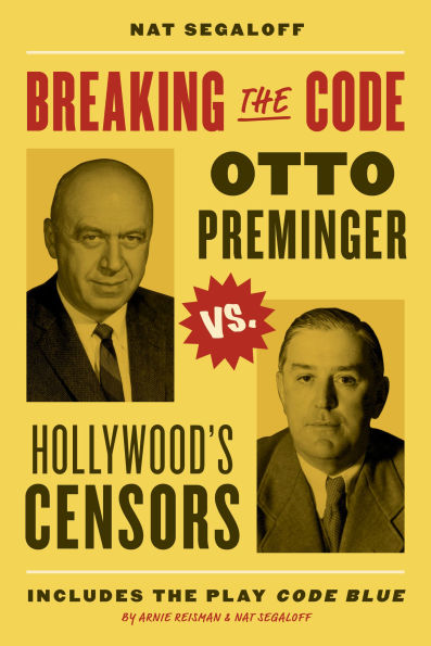 Breaking the Code: Otto Preminger versus Hollywood's Censors