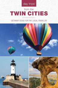 Epub ebook download forum Day Trips® from the Twin Cities: Getaway Ideas for the Local Traveler in English 